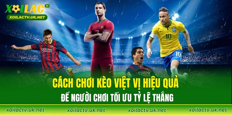 Cách chơi kèo việt vị hiệu quả để người chơi tối ưu tỷ lệ thắng