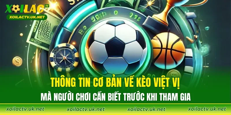 Thông tin cơ bản về kèo việt vị mà người chơi cần biết trước khi tham gia